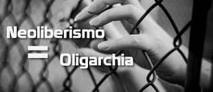 Neoliberismo, ma meglio dire oligarchia neoliberismo oligarchia