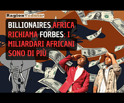 Billionaires.Africa critica la classifica dei miliardari africani di Forbes, sono di più Africarivista.it miliardari afriani non citati da Forbes