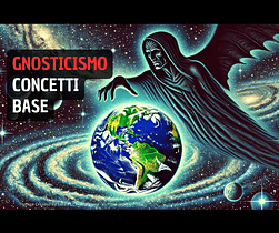 Le basi dello gnosticismo: cos’è il cristianesimo gnostico? gnosticismo cristiano concetti base - ragionveduta.it