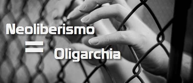 neoliberismo oligarchia